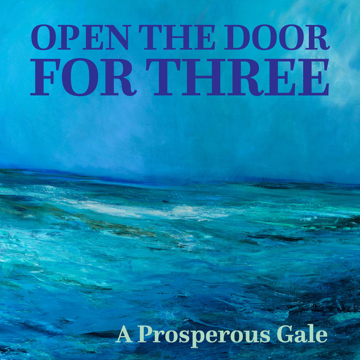 A Prosperous Gale - Open the Door for Three