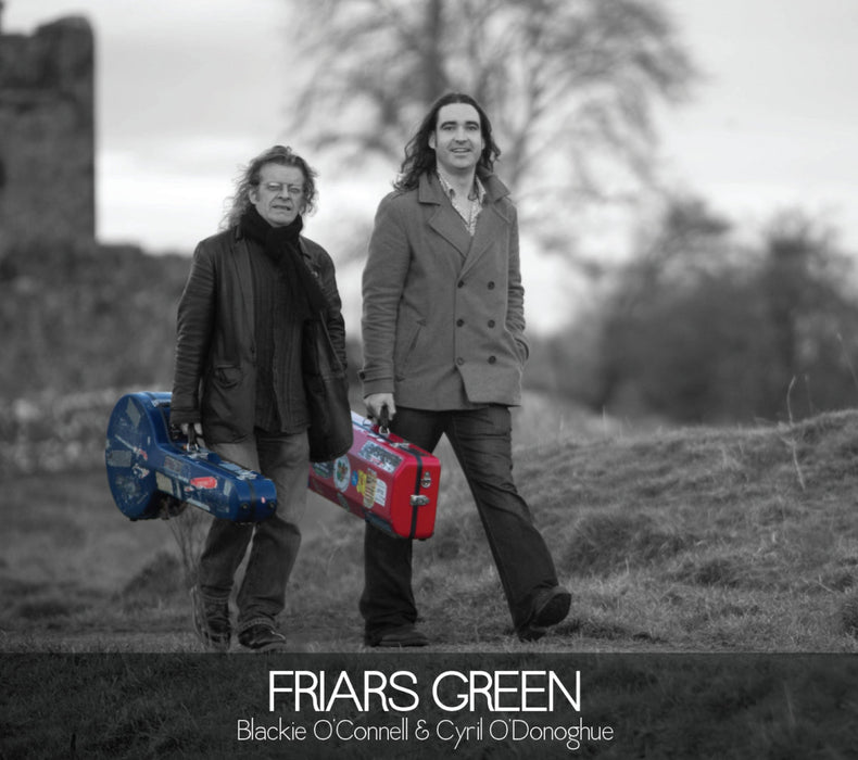 Friars Green - Blackie O'Connell & Cyril O'Donoghue