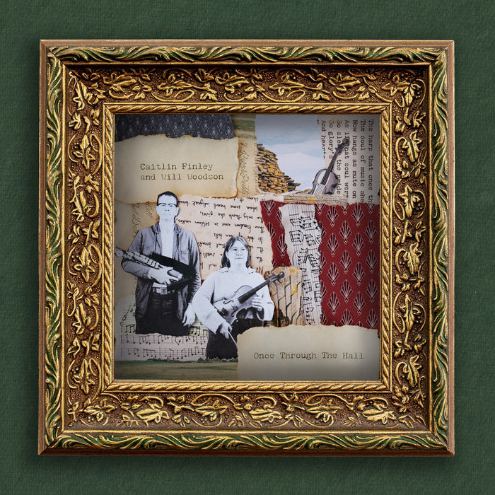 Once Through the Hall - Caitlin Finley & Will Woodson
