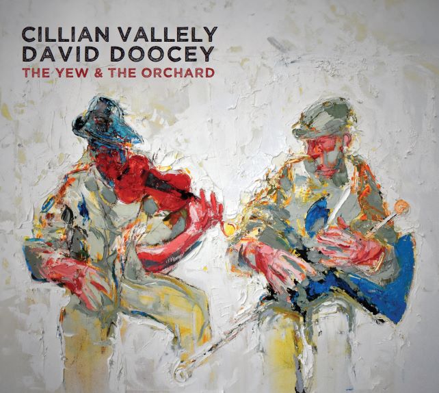 Cillian Vallely and David Doocey - The Yew & the Orchard