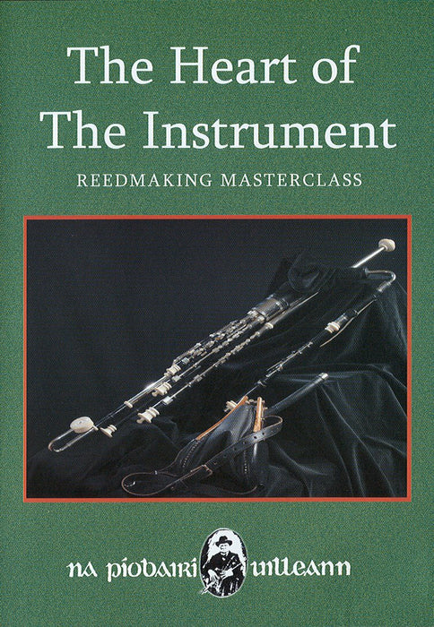 The Heart of the Instrument - Reedmaking Masterclass