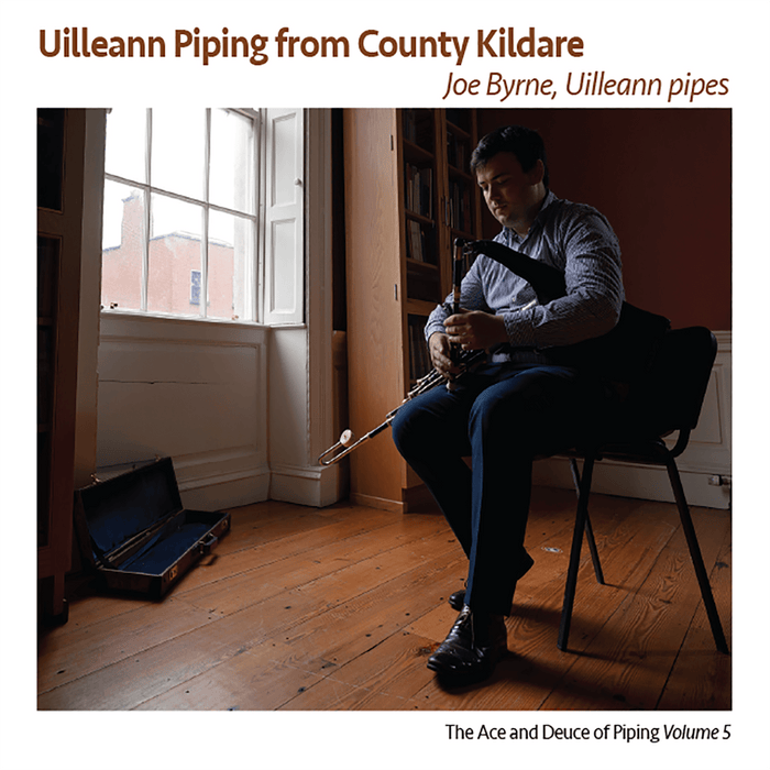 Joe Byrne - Uilleann Piping from County Kildare